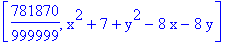 [781870/999999, x^2+7+y^2-8*x-8*y]